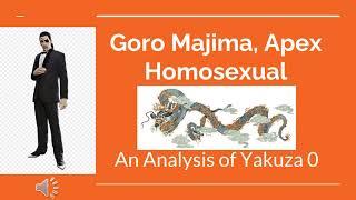 Goro Majima Apex Homosexual An Analysis of Yakuza 0