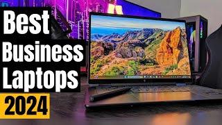 Best Business Laptops for Every Need & Budget 2024 Review