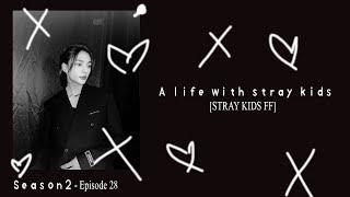 Our love is dangerous  A Life With Stray Kids Stray Kids FF Season 2 Ep.28