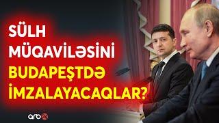 Orbanın səfərləri nəticə verir?- Savaşın bitməsi haqda iddialar var - Zelenski və Putin sülh üçün...