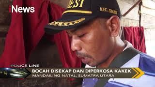 BEJAT Kakek 58 Tahun Sekap dan Perkosa Bocah 11 Tahun di Sumut - Police Line 0212