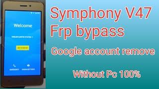 Symphony V47 frp bypasssymphony V47 Google account remove