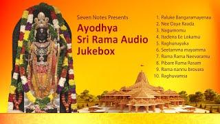 Ayodhya Sri Ram Songs  Sri Ram Devotional Songs  Sri Ram Bhajans  Jukebox  Seven Notes Media