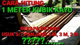 CARA HITUNG KAYU 1 METER KUBIK BERAPA BATANG USUK   USUK 57400  USUK 57300  USUK 57200