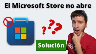Como solucionar el Microsoft Store no abre en Windows 10 y 11