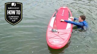 Tips To Climb Back Onto Your SUP  SUPboarder How To