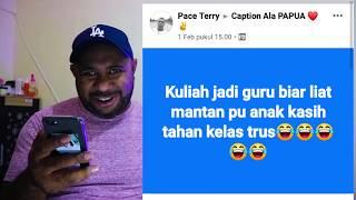 Mantan Caption ala Papua Lucu banget ngakak bikin emosi