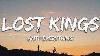 Lost Kings - Anti-Everything Lyrics feat. Loren Gray