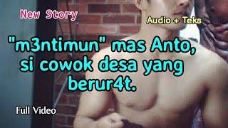 Bersama mas Anto full video cerita baru audio + teks