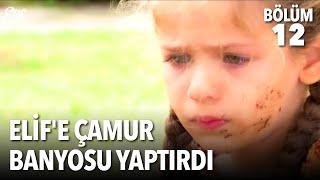 Tuğçe Elife Çamur Banyosu Yaptırdı  Elif 12. Bölüm