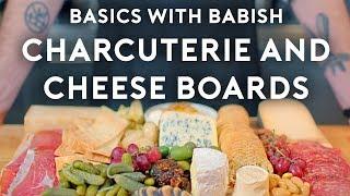 Charcuterie & Cheese Boards  Basics with Babish