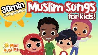 Islamic Songs for Kids  30 min Compilation ️ MiniMuslims