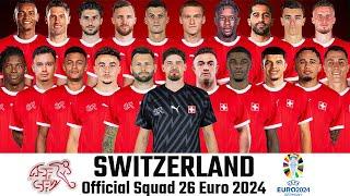 SWITZERLAND OFFICIAL SQUAD26 EURO GERMANY 2024  Switzerland Squad Official 2024  Euro Germany 2024