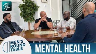 Mental Health  S2E1  Mens Round Table  A Black Love Series