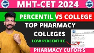 MHT-CET Percentile wise Best Pharmacy Colleges 2024  MHT-CET Pharmacy College Cutoffs 2024
