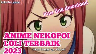 ANIME N3KO LOLI TERBAIK 2024  PLUS DOWNLOAD