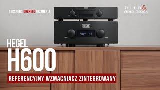 Wzmacniacz zintegrowany Hegel H600 – referencyjny wzmacniacz stereo  prezentacja Top Hi-Fi