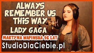 Always Remember Us This Way - Lady Gaga cover Martyna Wapińska #1386