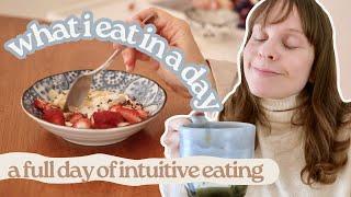 A Full Day of INTUITIVE EATING  What I Eat in a Day 