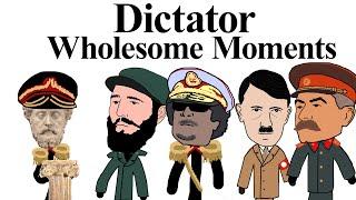 Dictator Wholesome Moments