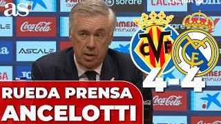 RUEDA DE PRENSA COMPLETA DE ANCELOTTI VILLARREAL 4 REAL MADRID 4