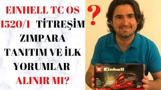 EINHELL TC OS 15201 TİTREŞİM ZIMPARA MAKİNESİ PAKET AÇILIŞI İLK YORUMLAR VE YENİLEME UYGULAMALARI