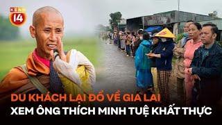 Ô tô nối hàng dài du khách lại đổ về Gia Lai xem ông Thích Minh Tuệ khất thực Tiết lộ điều bất ngờ