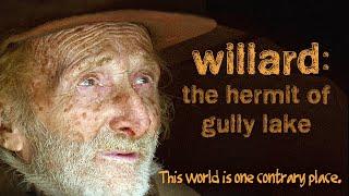 Willard The Hermit of Gully Lake 2007  Documentary  Randy Bachman