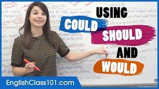 Correct Use of COULD SHOULD and WOULD - Modal Verbs in English Grammar