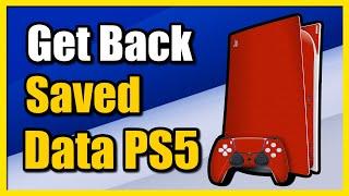 How to Get Your Saved Data Back on PS5 Console Easy Tutorial