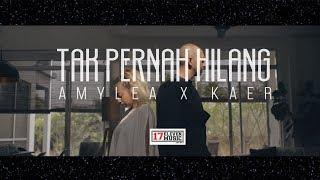 OST NUR - Tak Pernah Hilang AMYLEA X KAER Official Music Video