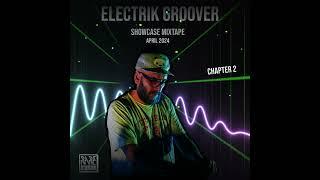 Rayko - Electrik Groover Chapter 2 Showcase Mixtape April 2024