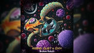 Rising Dust & Oxiv - Broken Robots