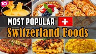 Incredible Top 10 Most Popular Dishes in Switzerland  Traditional Swiss Dishes  Swiss Street Food