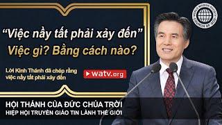 Lời Kinh Thánh đã chép rằng việc nầy tất phải xảy đến “Hội Thánh của Đức Chúa Trời ”