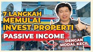 7 Langkah Memulai Invest Properti Passive Income Dengan Modal Kecil