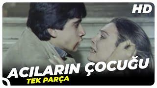 Acıların Çocuğu  Eski Türk Filmi Tek Parça