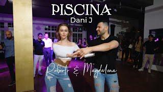 Piscina - Dani J  Roberto & Magdalena  Bachata Dance