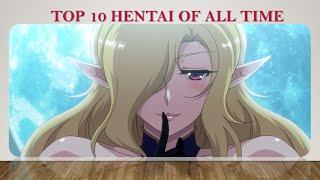 TOP 10 HENTAI of all Time #18+