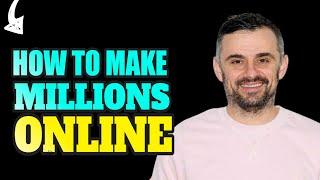 Simplest Way To Make Millions Online - Gary Vee  Gary Vee Motivation Must See