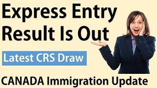 Latest CRS Draw Results Are Out  Canada Immigration Update  Canada Couple