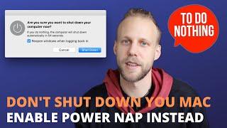 Dont Shut Down Your Mac put it to Sleep Enable Power Nap