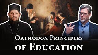 Orthodox Principles of Education With Dr. Mark Tarpley and Fr. Peter Heers