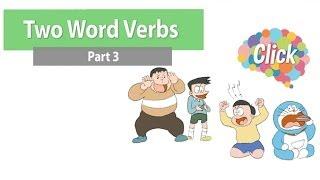 Click by Mahidol Two Word Verbs - Part 3 - คำศัพท์ที่ควรรู้ ของ Phrasal Verbs