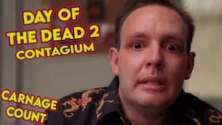 Day of the Dead 2 Contagium 2005 Carnage Count