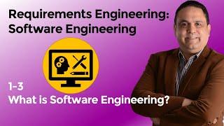 1-3 What is Software Engineering?