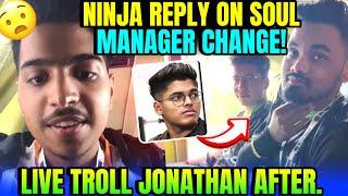 Ninja Bullying On Soul Manager After Funny Troll Joanthan #godlike #jonathan