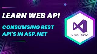 Consuming ASP.NET Web API in ASP.NET MVC with Visual Studio 2022  Step-by-Step Guide