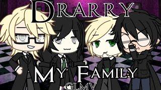 My FamilyDrarryGLMV••Flash warning••