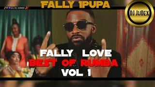 FALLY IPUPA LOVE  BEST OF RUMBA VOL 1 - DJ JUDEX ft. Amour Aime moi Maria PM Un Coup etc.